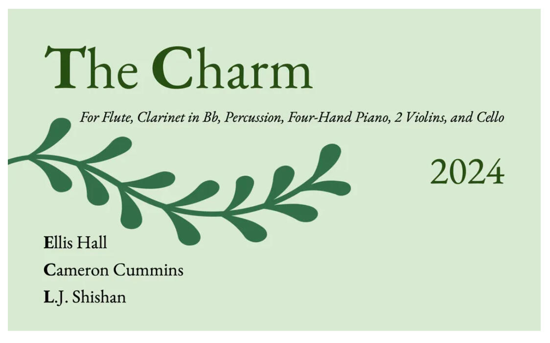 The Charm is a collaboration between Ellis Hall, Cameron Cummins and Linda-Joy Shishan, composed for the UCF New Music Ensemble&#39;s 2024 concert: PLOT/TWIST.